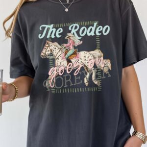 The Rodeo Goes On Forever Vintage Cowgirl Graphic Tee