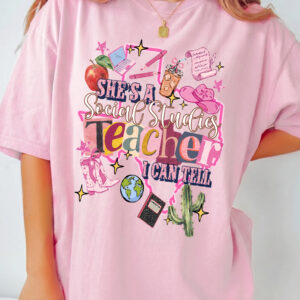 She's A Social Studies Teacher I Can Tell Shirt - Back to School Tee