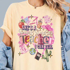 She's A Social Studies Teacher I Can Tell Shirt - Back to School Tee