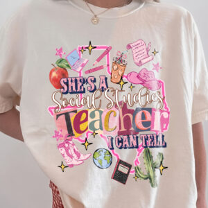 She's A Social Studies Teacher I Can Tell Shirt - Back to School Tee