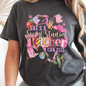 She's A Social Studies Teacher I Can Tell Shirt - Back to School Tee