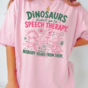 Funny Dinosaur Speech Therapy Shirt | Pediatric SLP Graphic Tee