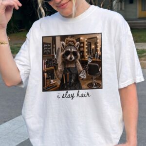 I Slay Hair Raccoon Hairstylist Graphic Tee - Funny Salon Gift