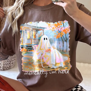 Mentally I'm Here Ghost Shirt - Cozy Fall Coffee Graphic Tee