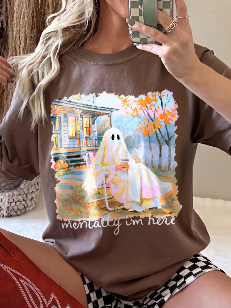 Mentally I'm Here Ghost Shirt - Cozy Fall Coffee Graphic Tee