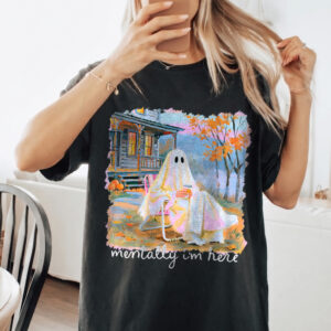 Mentally I'm Here Ghost Shirt - Cozy Fall Coffee Graphic Tee