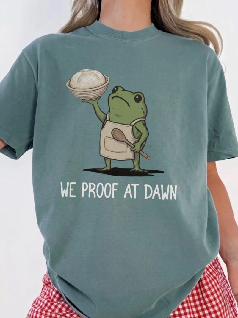 Funny Sourdough Shirt We Proof At Dawn Frog Baking Graphic Tee