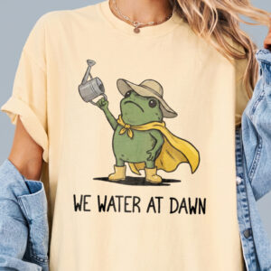 We Water At Dawn Funny Frog Shirt Cute Plant Mom Graphic Tee