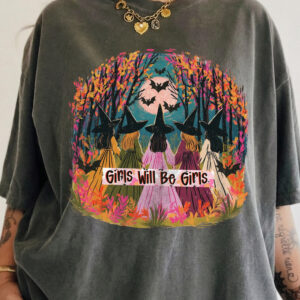 Girls Will Be Girls Witch T-Shirt qlqwuxnm Halloween Coven Tee