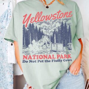Funny Yellowstone Do Not Pet The Fluffy Cows Bison Graphic Tee