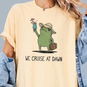 We Cruise At Dawn Funny Frog Graphic Tee - Summer Vacation Shirt