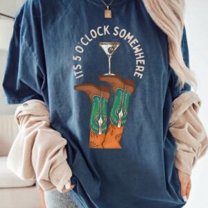 It's 5 O'Clock Somewhere Western Graphic Tee - Cowboy Boots Martini Shirt