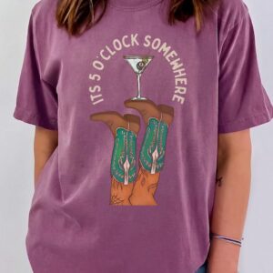 It's 5 O'Clock Somewhere Western Graphic Tee - Cowboy Boots Martini Shirt