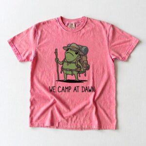 We Camp At Dawn Frog Shirt | Funny Hiking Graphic Tee