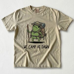 We Camp At Dawn Frog Shirt | Funny Hiking Graphic Tee