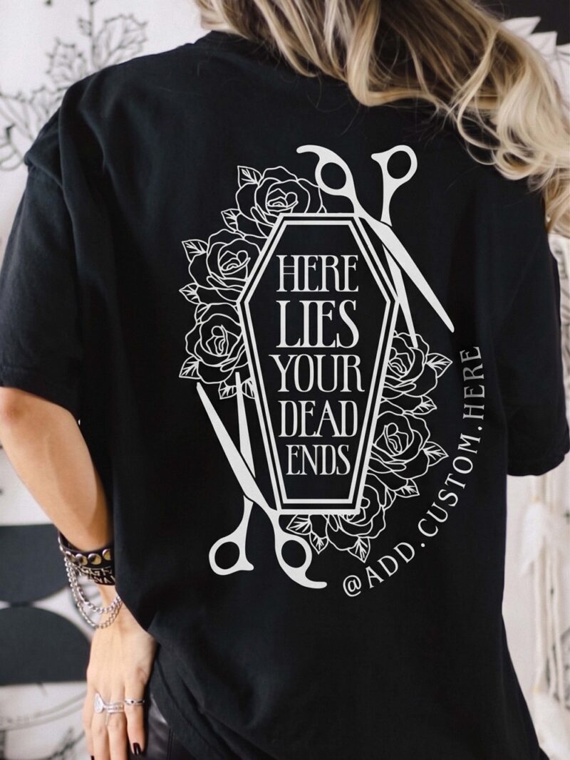 Custom Hairstylist Shirt: Spooky Skeleton Dead Ends Tee