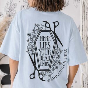 Custom Hairstylist Shirt: Spooky Skeleton Dead Ends Tee