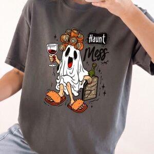 Haunt Mess Ghost Wine Halloween Shirt - Funny Spooky Mom Tee
