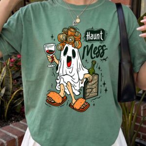 Haunt Mess Ghost Wine Halloween Shirt - Funny Spooky Mom Tee