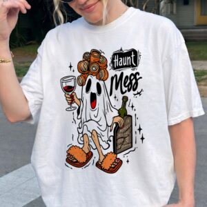 Haunt Mess Ghost Wine Halloween Shirt - Funny Spooky Mom Tee