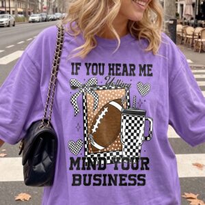 If You Hear Me Yelling Football Mom Shirt | Hgswriuh Game Day Tee