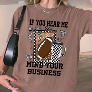 If You Hear Me Yelling Football Mom Shirt | Hgswriuh Game Day Tee
