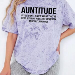 Auntitude Funny Aunt Shirt - Protective Auntie Gift Tee