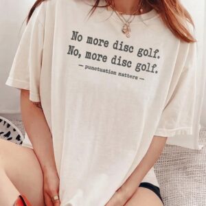 Funny Disc Golf Punctuation Matters Shirt Grammar Teacher Tee
