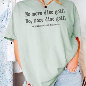 Funny Disc Golf Punctuation Matters Shirt Grammar Teacher Tee
