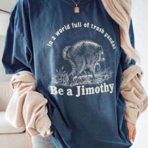 Jimothy Raccoon Shirt: In A World Full Of Trash Pandas Vintage Tee