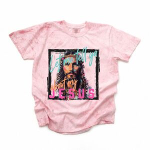 Let Me Tell Ya About My Jesus Shirt - Retro Christian Graphic Tee