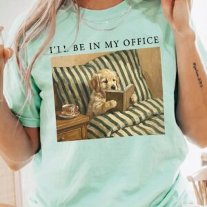 "I'll Be In My Office" Funny Introvert Reading Dog Tee