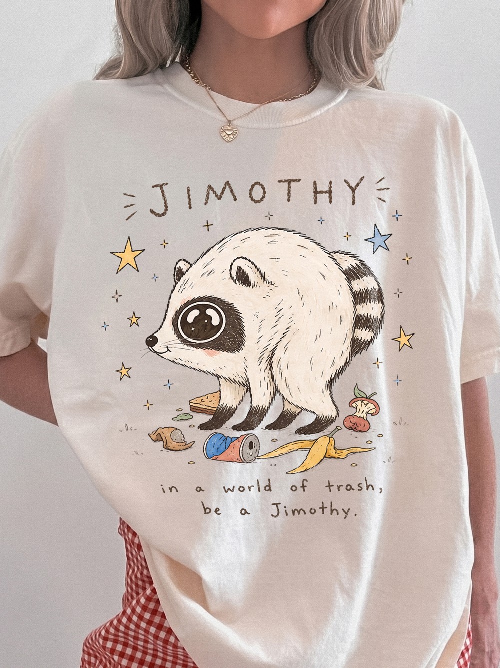 In A World Of Trash Be A Jimothy Raccoon Meme T-Shirt