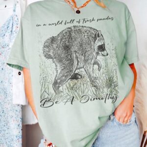 Be A Timothy Trash Panda T-Shirt - Funny Raccoon Graphic Tee