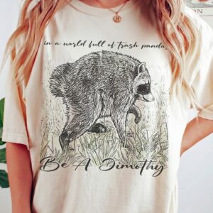 Be A Timothy Trash Panda T-Shirt - Funny Raccoon Graphic Tee
