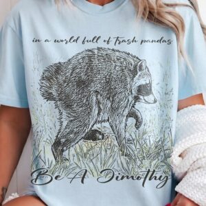 Be A Timothy Trash Panda T-Shirt - Funny Raccoon Graphic Tee