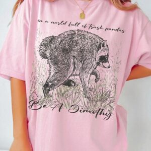 Be A Timothy Trash Panda T-Shirt - Funny Raccoon Graphic Tee