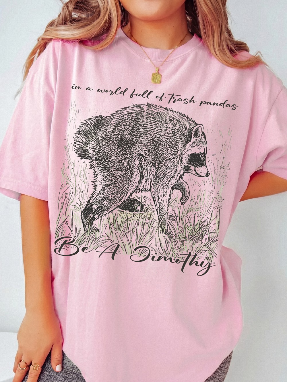 Be A Timothy Trash Panda T-Shirt - Funny Raccoon Graphic Tee