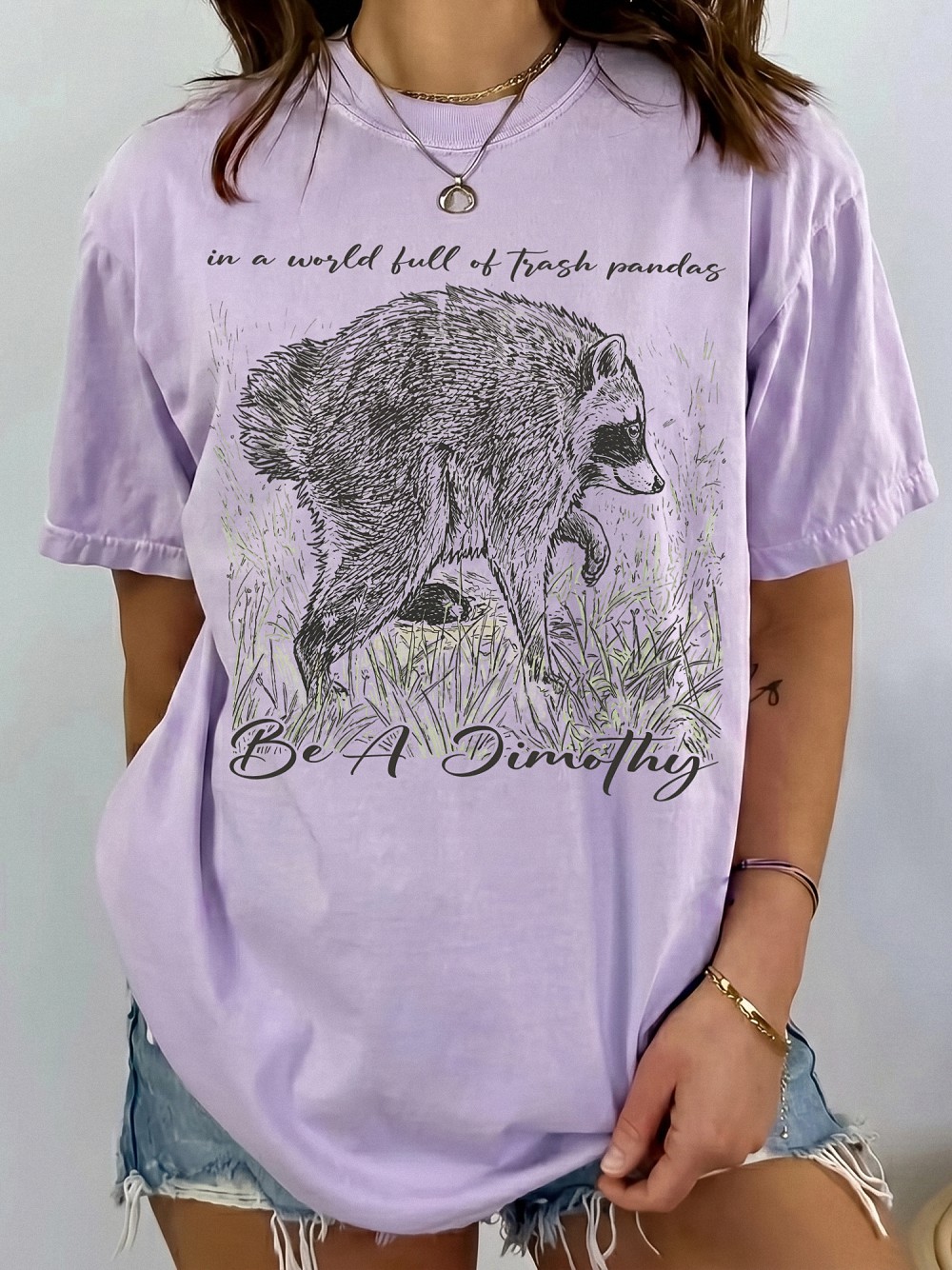 Be A Timothy Trash Panda T-Shirt - Funny Raccoon Graphic Tee