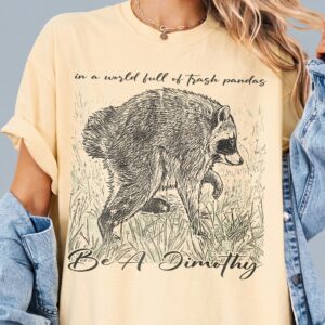 Be A Timothy Trash Panda T-Shirt - Funny Raccoon Graphic Tee