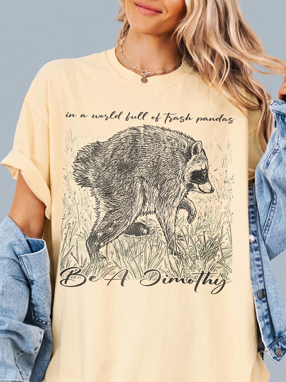 Be A Timothy Trash Panda T-Shirt - Funny Raccoon Graphic Tee