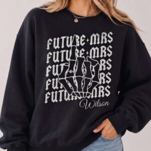 Custom Future Mrs Skeleton Hand Engagement Sweatshirt