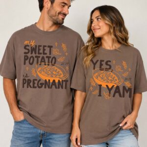 My Sweet Potato Is Pregnant Yes I Yam Matching Couples Shirts 2027