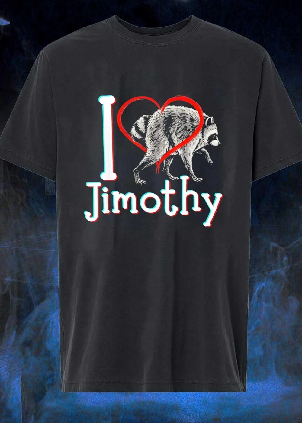 I Love Jimothy Raccoon Shirt | Funny Viral Meme Graphic Tee