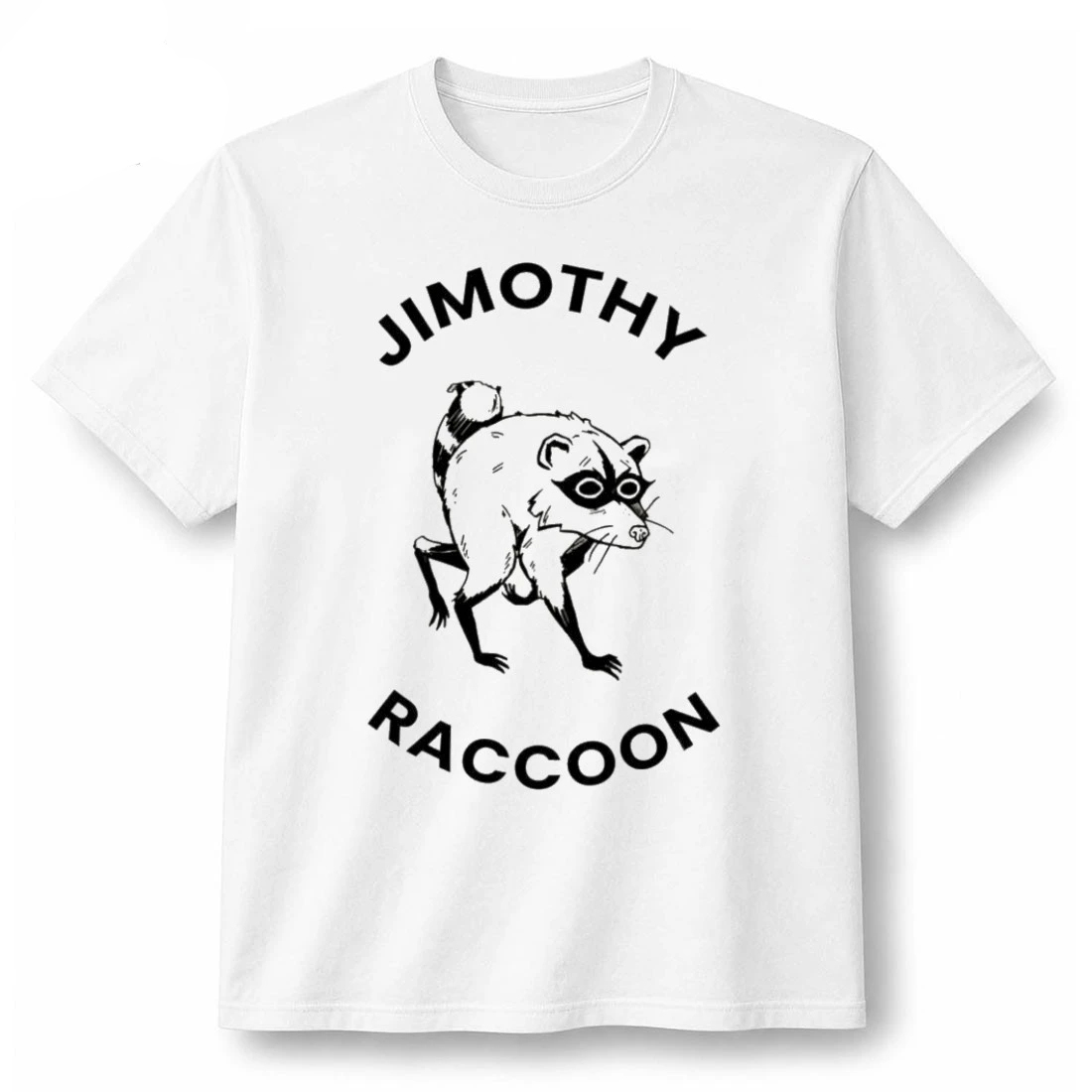 Jimothy Raccoon T-Shirt | Funny Viral Meme Graphic Tee