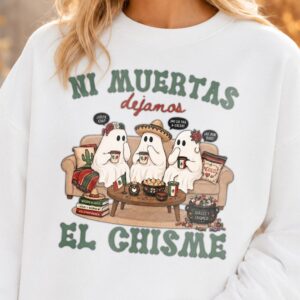 Ni Muertas Dejamos El Chisme Cute Ghost Latina Halloween Hoodie