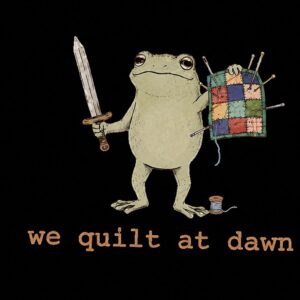 We Quilt at Dawn Tank Top - Funny Frog Warrior Quilting Shirt