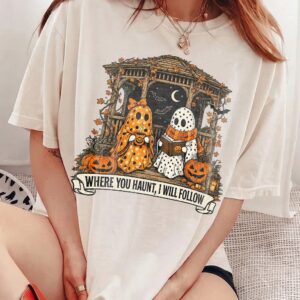 Where You Haunt I Will Follow Cute Ghost Couple Graphic Tee Spooky Season Halloween Shirt