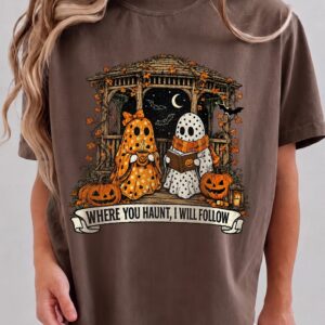 Where You Haunt I Will Follow Cute Ghost Couple Graphic Tee Spooky Season Halloween Shirt
