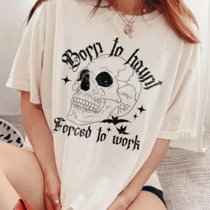 Born to Haunt Forced to Work Sarcastic Office Humor T-Shirt Spooky Graphic Tee